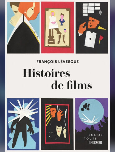 histoires de films francois levesque